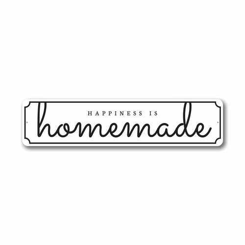 Happiness is Homemade Sign